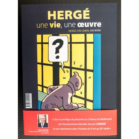 HERGE Une vie une oeuvre catalogue expo Château de Malbrouck 2019