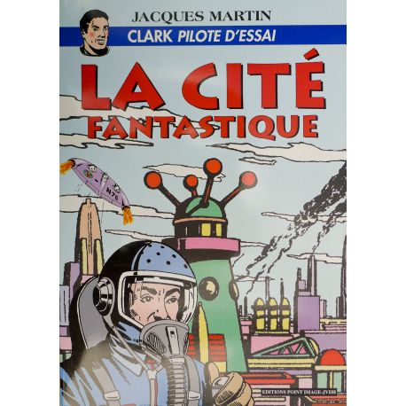 MARTIN Clarke pilote d'essai La cité fantastique TL 1000 ex